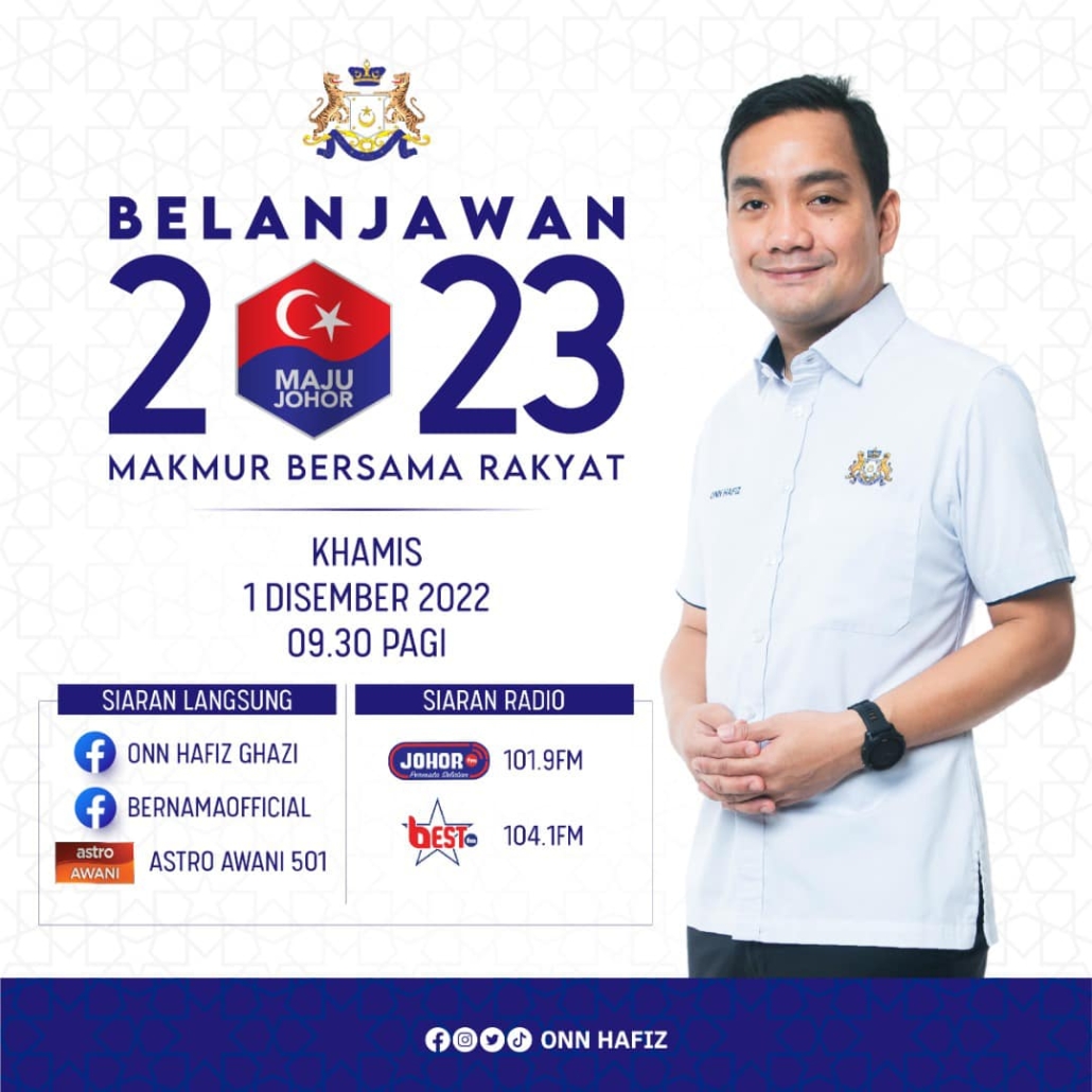 MENTERI BESAR JOHOR BENTANG BELANJAWAN JOHOR 2023 ESOK – MEDIA DIGITAL ...